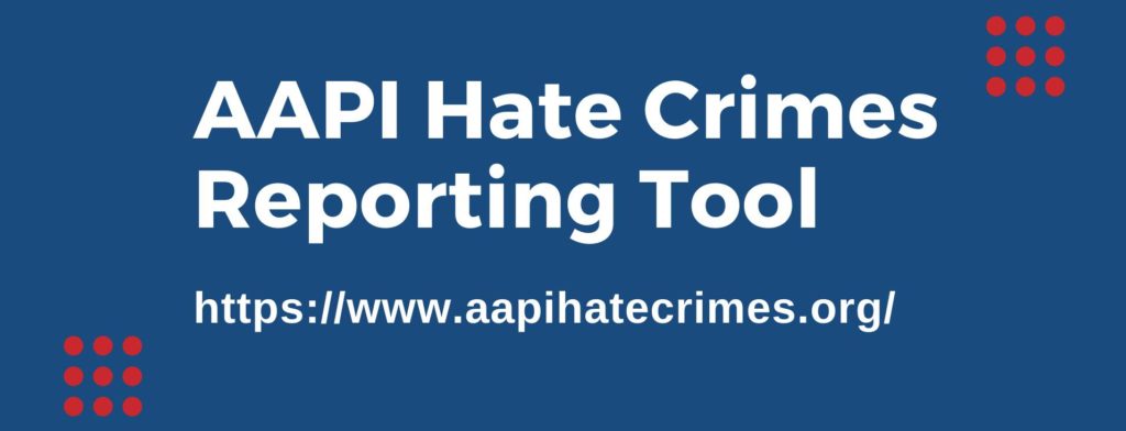 AAPI Hate Crimes Reporting Tool aapihatecrime.org